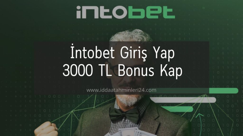 İntobet Giriş Yap 3000 TL Bonus Kap