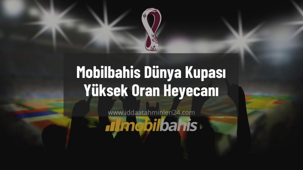 Mobilbahis Dünya Kupası